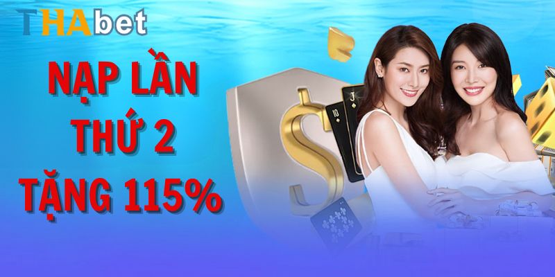 sau khi đăng ký thì vào lần thứ 2 nạp tiền bạn sẽ được tặng 115% 