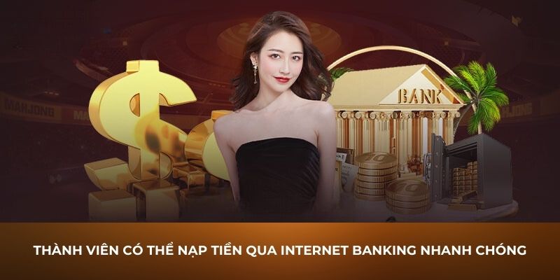  Thành viên có thể thanh toán qua internet banking nhanh chóng
