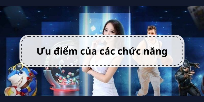 Ưu điểm của các chức năng khi tải app thabet