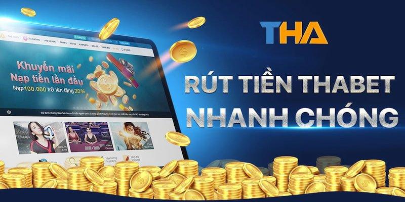 Ưu điểm khi tiến hành rút tiền Thabet 